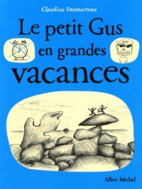 Le petit Gus en grandes vacances