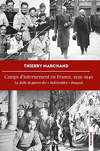 Camps d'internement en France, 1939-1940 : La drôle de guerre des indésirables français
