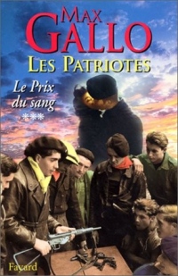 Les Patriotes, tome 3 : Le Prix du sang
