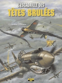 L'escadrille des têtes brulées, tome 1 : Un nommé Boyington