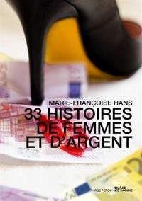 33 histoires de femmes et d'argent