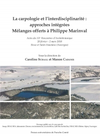 La carpologie et l'interdisciplinarité: Approches intégrées mélanges offerts à Philippe Marinval