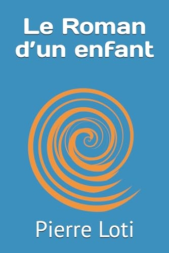 Le Roman d’un enfant [9798300497750]