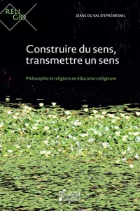 Construire du sens, transmettre un sens