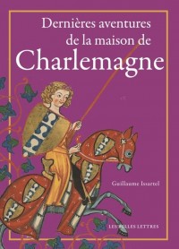 Dernières aventures de la maison de Charlemagne