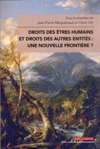 Droits des êtres humains et droits des autres entités : une nouvelle frontière ?