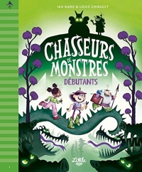 Chasseurs de monstres - tome 1 : Débutants, tome 1