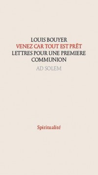 Venez, car tout est prêt: Lettre à un catéchumène pour le préparer à la communion eucharistique