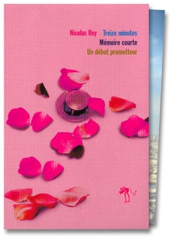 Nicolas Rey, coffret 3 volumes : Treize minutes - Mémoire courte - Un début prometteur