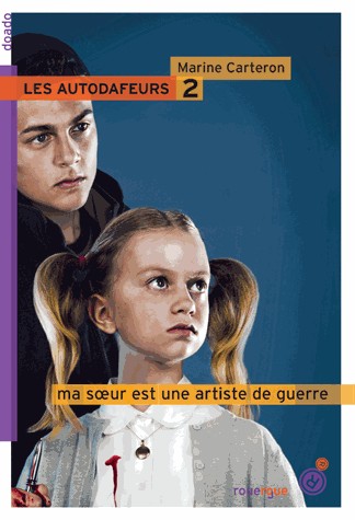 Les autodafeurs, Tome 2 : Ma soeur est une artiste de guerre