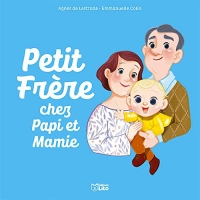 Petit Frère - Chez Papi et Mamie - Dès 3 ans