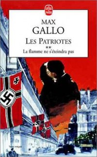 Les Patriotes, tome 2 : La Flamme ne s'éteindra pas