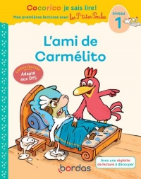 Cocorico Je sais lire ! premières lectures avec les P'tites Poules - L'ami de Carmélito spécial DYS