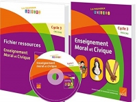 Enseignement moral et civique Cycle 3 CM1/CM2: Manuel + Fichier ressources