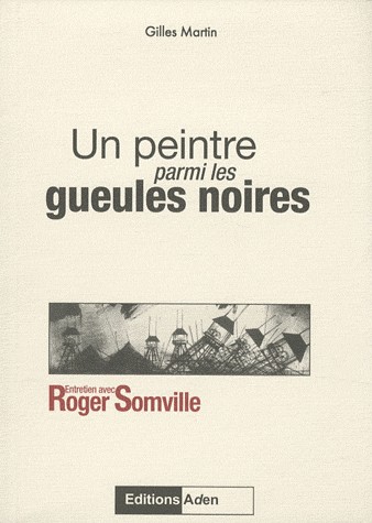 Un peintre parmi les gueules noires