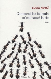 Comment les fourmis m'ont sauvé la vie