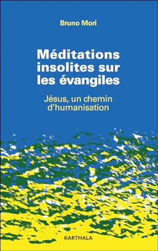 Méditations insolites sur les évangiles