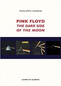 Pink Floyd : The Dark Side Of The Moon