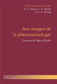 Aux marges de la phénoménologie: Lectures de Marc Richir