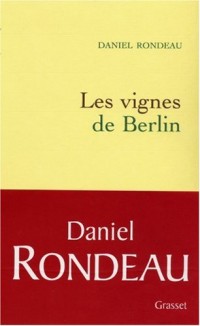 Mémoire tu l'appelleras, Tome 1 : Les vignes de Berlin