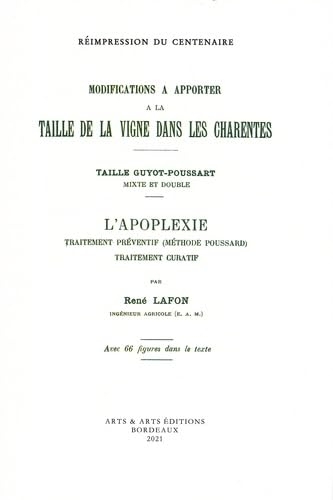 Modifications à apporter à la taille de la vigne dans les Charentes, Taille Guyot-Poussard: Suivi de L'Apoplexie, traitement préventif, traitement curatif