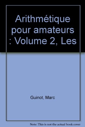 Arithmétique pour amateurs, tome 2
