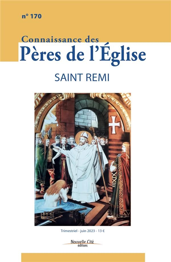 Connaissance des Pères de l'Église n°170: Saint Remi