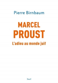 Marcel Proust. Un juif non-juif