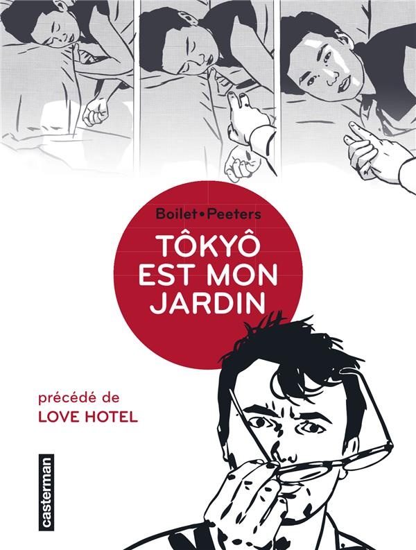 Tôkyô est mon jardin : Précédé de Love hotel