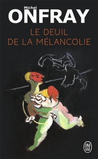 Le deuil de la mélancolie : Récit intime