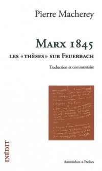Marx 1845 : Les « thèses » sur Feuerbach (traduction et commentaire)