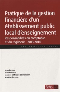 Pratique de la gestion financière d'un établissement public local d'enseignement : Responsabilité du comptable et du régisseur 2013-2014