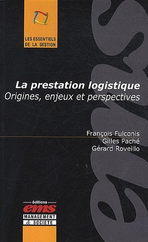 La prestation logistique. Origines, enjeux et perspectives
