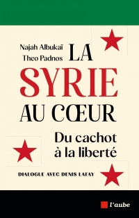 La Syrie au cœur - De la geôle à la liberté