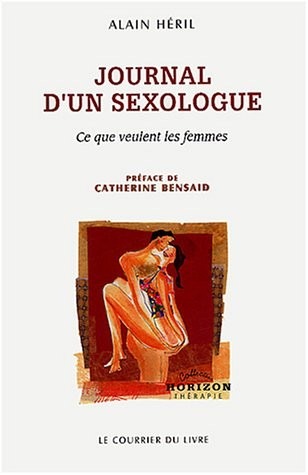 Journal d'un sexologue : Ce que veulent les femmes