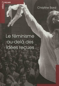 Le féminisme au-delà des idées reçues