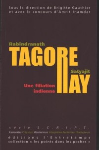 Tagore - Ray : Une filiation indienne