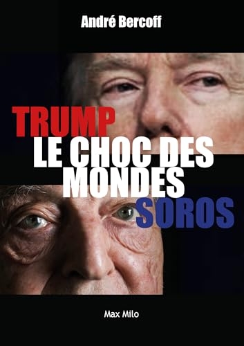 Donald Trump contre George Soros: Le choc des mondes