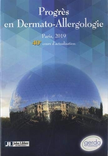 Progrès en Dermato-Allergologie. Gerda 2019: 40e Cours d'actualisation