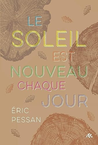 Le soleil est nouveau chaque jour