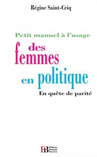 Petit Manuel à l'usage des femmes en politique