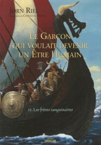 Le garçon qui voulait devenir un être humain, Tome 2 : Les frères sanguinaires