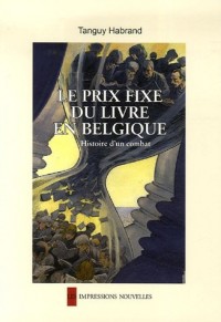 Le prix fixe du livre en Belgique : Histoire d'un combat