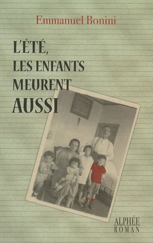 L'été les enfants meurent aussi