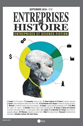 Entreprises et Sciences-Fiction-Eh 96-Septembre 2019 - Entreprises & Histoire 96-Septembre 2019-Entr
