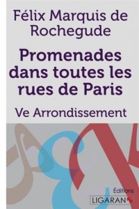 Promenades dans toutes les rues de Paris : 5e Arrondissement