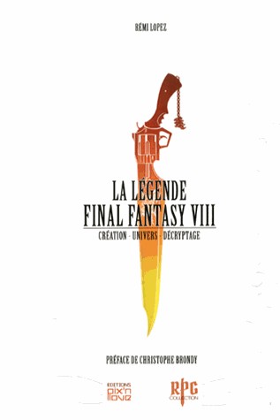 La légende Final Fantasy VIII : Création, univers, décryptage