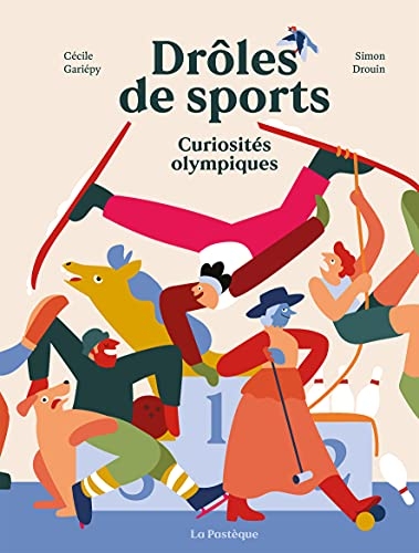 Drôles de sports. Curiosités olympiques