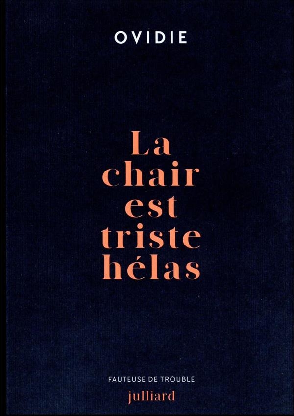 La chair est triste hélas