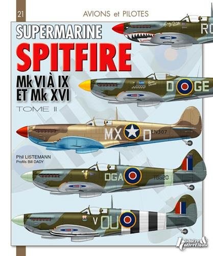 Supermarine Spitfire : MK VI, VII, VIII & XVI : Tome 2